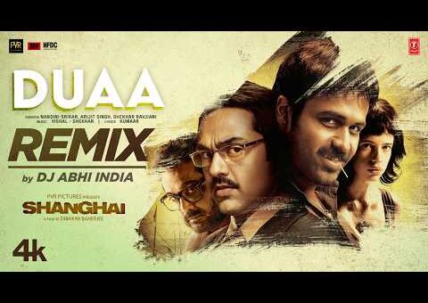 Duaa Remix | Emraan Hashmi | Arijit Singh | Jo Bheji Thi Duaa | DJ Abhi India | Shanghai