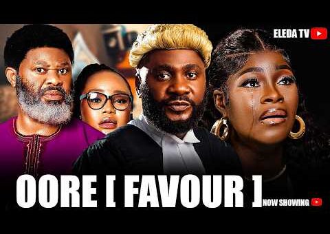 OORE [ FAVOUR ]- Latest Yoruba Movie 2026 Drama; Olayinka Abdulramon, Jide Awobona, Oyebade Adebimpe