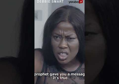 Debbie Smart Yoruba Movie 2026 Official Trailer Now Showing On Yorubaplus