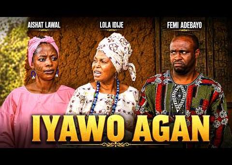 IYAWO AGAN – Latest Yoruba Movie 2026 Starring AISHAT LAWAL | FEMI ADEBAYO | LOLA IDIJE