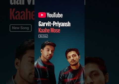 The Anthem Everyone’s Loving😍✨- Kaahe Mose | Garvit Priyansh | #YTShortsIndia