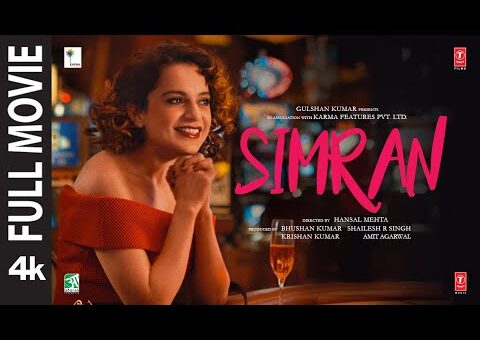 Simran Full Movie | Kangana Ranaut, Sohum Shah, Hiten Kumar, Kishori Shahane | Hindi Movie| T-Series