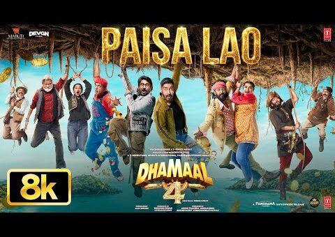 Dhamaal 4: Paisa Lao 8K Full Song | Ajay Devgn, Arshad, Riteish, Jaaved | Neeraj S,Tanishk B,Param R