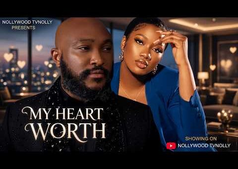 My Heart Worth | Chinenye Nnebe, Blossom Chukwujekwu | Full 2026 Latest new Nigerian Movie