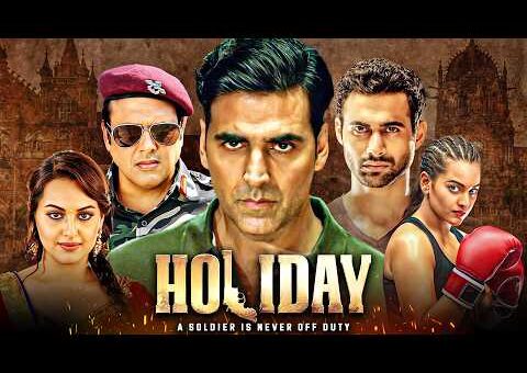 हॉलिडे (2014) Holiday Akshay Kumar Full Hindi Movie 4K | Akshay Kumar | Sonakshi Sinha | Freddy D