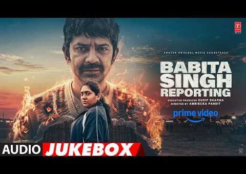 Babita Singh Reporting (Full Album): Barun Sobti, Nimisha Sajayan, Anshuman Pushkar | Ajay Jayanthi