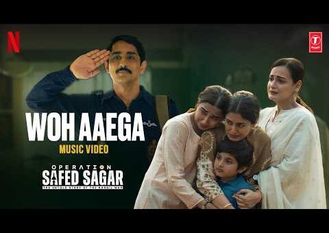 Woh Aaega (Song) | Operation Safed Sagar | Siddharth, Jimmy Shergill | Anurag,Raghav | Netflix India