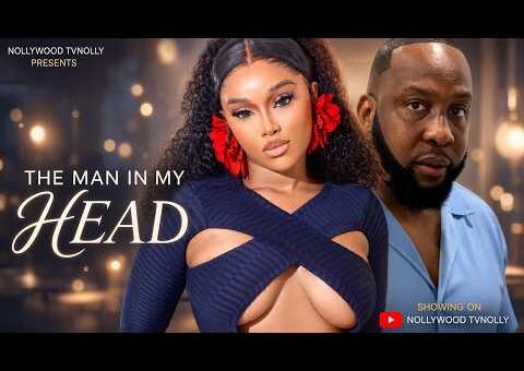 The Man in My Head | Onyii Alex, Ray Emodi | Full 2026 Latest New Nigerian movie