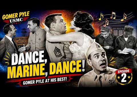Gomer Pyle U.S.M.C. (2026) 💕 Dance, Marine, Dance! | Episode 2 | Full Comedy Episode