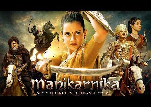 मणिकर्णिका (2019) | Manikarnika: The Queen of Jhansi Full Hindi Movie | Kangana Ranaut | Hindi Movie