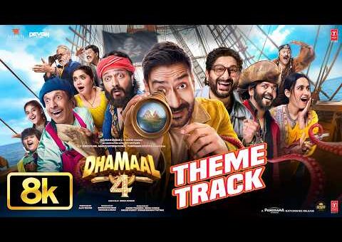 Dhamaal 4 Theme Track 8K Full Song | Ajay Devgn, Arshad W, Ritiesh D, Jaaved J | Sanjeev Darshan