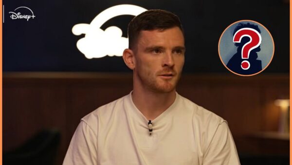 Andy Robertson ignores Premier League players when asked toughest opponent he has faced