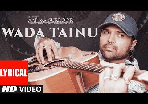 Wada Tainu (Lyrical Video) | Aap Kaa Surroor | Himesh Reshammiya | Sameer | T-Series
