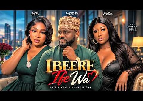 IBEERE IFE WA – Yoruba Movie 2026 Drama – Kemi Taofeek, Babatunde Aderinoye, Regina Chukwu