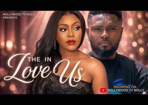 The Love In Us | Sam Maurice, Ego Nwasu | Full 2026 Latest New Nigerian Movie