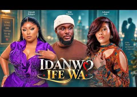 IDANWO IFE WA – Yoruba Movie 2026 Drama – Kiki Bakare, Zainab Bakare, Adunni Ade, Fausat Balogun