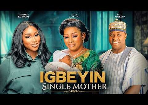 IGBEYIN SINGLE MOTHER – Yoruba Movie 2026 Drama – Mide Martins, Yetunde Barnabas, Femi Adebayo