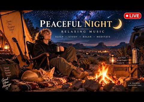 Relaxing Music Under the Stars 🌌 Peaceful Night Music for Sleep, Study & Stress Relief 🔴 LIVE