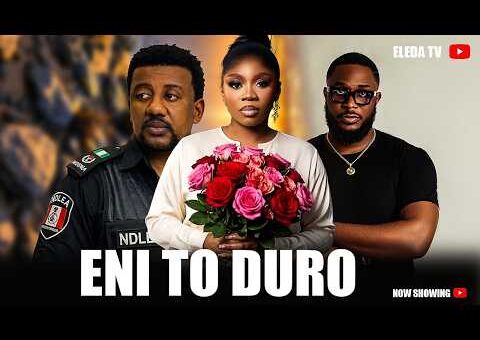 ENI TO DURO – Latest Yoruba Movie 2026 Drama; Opeyemi Aiyeola, Aramide Lawal, Damola Yerokun
