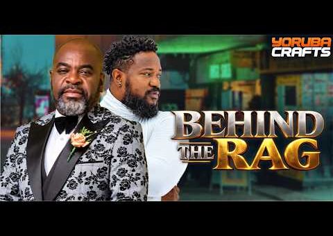 BEHIND THE RAG Latest Yoruba Movie 2026 Funsho Adeolu | Mofe Duncan | Tunde McAnthony |