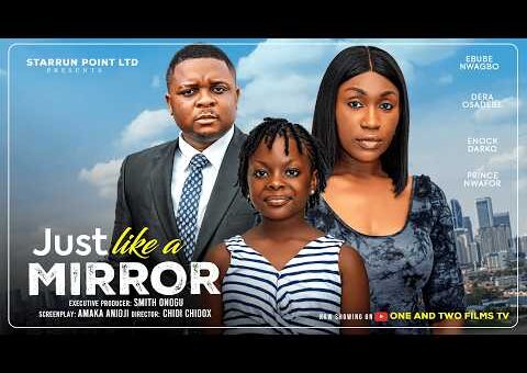 JUST LIKE A MIRROR – EBUBE NWAGBO, DERA OSADEBE, ENOCK DARKO(BOMBSHELL) latest 2026 nigerian movie