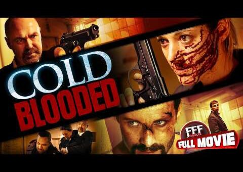 COLD BLOODED – To make it through the night, she must trust a killer | Full THRILLER Movie HD