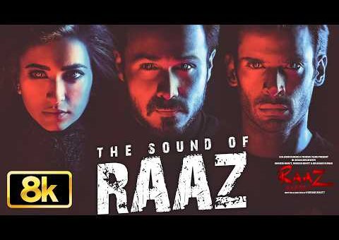 Sound of Raaz 8K Song | Raaz Reboot | Emraan Hashmi, Kriti Kharbanda, Gaurav Arora | Jubin Nautiyal