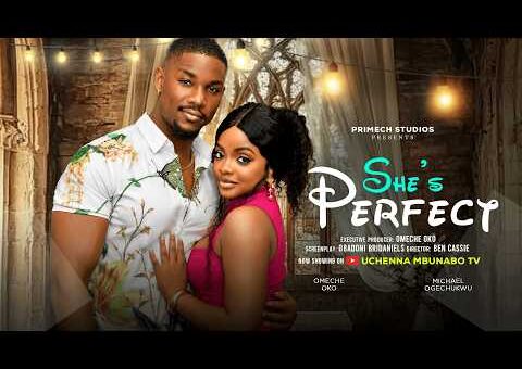 SHE’S PERFECT – OMECHE OKO, MICHAEL OGECHUKWU, DANIEL ROCKY latest 2026 nigerian movies