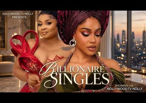 Billionaire Singles | Bimbo Ademoye, Uche Montana | Full 2026 Latest New Nigerian Movie