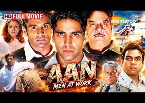 अक्षय कुमार की जबरदस्त एक्शन मूवी | Aan – Men At Work | Akshay Kumar, Sunil Shetty, Paresh Rawal