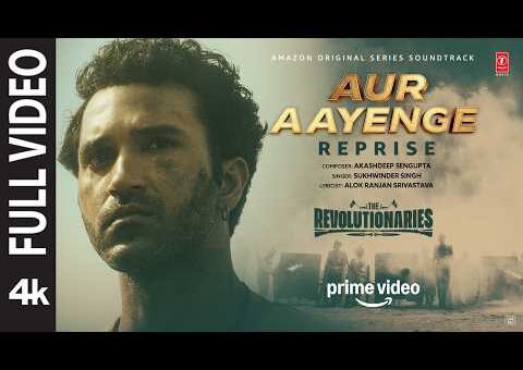 Aur Aayenge Reprise (Full Video): Bhuvan B,Rohit S | Akashdeep,Sukhwinder,Alok | The Revolutionaries