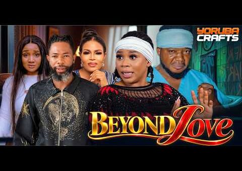 BEYOND LOVE Latest Yoruba Movie 2026 |Wumi Toriola | Ayo Olaiya | Lola Idije| Habeeb Alagbe