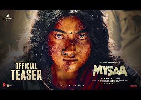MYSAA Teaser (Hindi) | Rashmika | Rawindra Pulle | Jakes Bejoy | UnFormula Films
