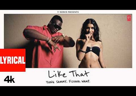 Like That (Lyrical Video): Yung Sammy | Fijiana | One of A Kind | T-Series