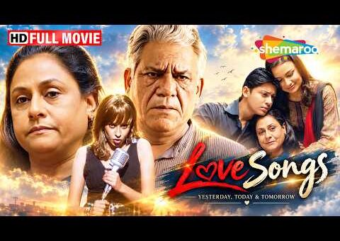 Lovesongs: Yesterday, Today & Tomorrow | FULL MOVIE (HD) | Jaya Bachchan, Om Puri, Mallika Sarabhai