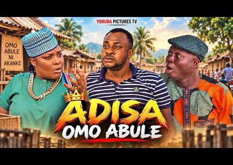 ADISA OMO ABULE | LATEST NIGERIAN YORUBA FULL MOVIES 2026 | ODUNLADE ADEKOLA