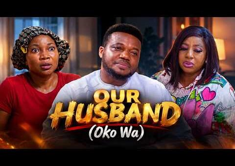 OUR HUSBAND (Oko Wa) MIDE MARTINS | AYO OLAIYA | JUMOKE ODETOLA | 2026 YORUBA MOVIES NEW RELEASE