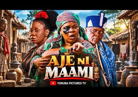 AJE NI MAAMI | LATEST NIGERIAN YORUBA FULL MOVIES 2026 | WUMI TORIOLA, PEJU OGUNMOLA