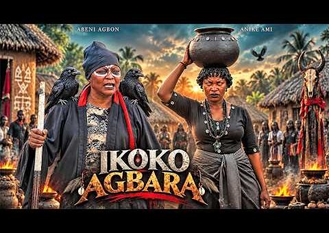IKOKO AGBARA – Yoruba Movie 2026 Drama – Anike Ami, Abeni Agbon