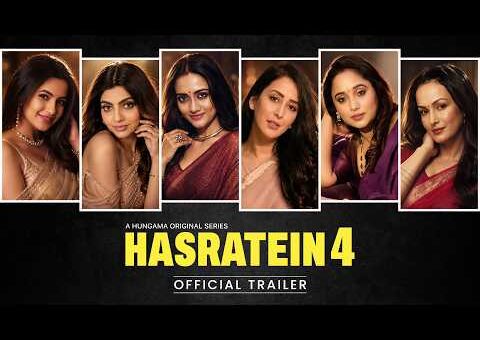 Hasaratein 4 Trailer | Akanksha Puri, Chahat Khanna, Rani Chatterjee, Nisha Rawal