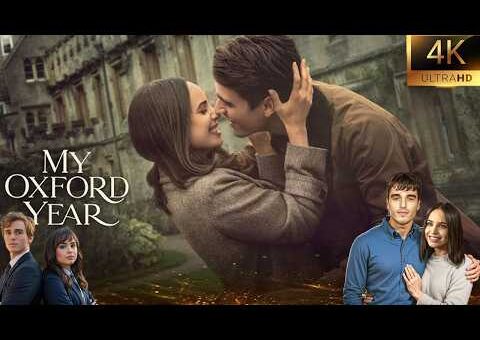 My Oxford Year (2025) Movie || Sofia Carson, Corey Mylchreest, Dougray Scott || Review And Facts