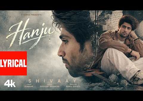 Hanju (Lyrical Video): Shivaay | Sushant Shankar | Kumaar | Ramji Gulati | T-Series