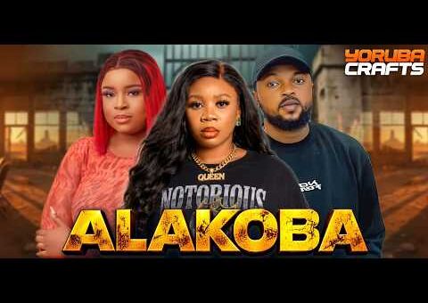 ALAKOBA Latest Yoruba Movie 2026 | Wumi Toriola | Anthar Laniyan | Kola Aijeyemi