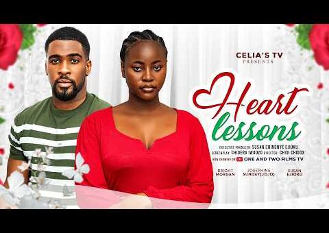 HEART LESSONS – BRIGHT MORGAN, JOSEPHINE SUNDAY(JOJO OF LAGOS), latest 2026 nigerian movies