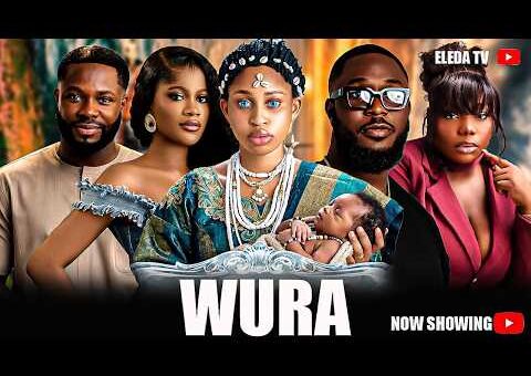 WURA – Latest Yoruba Movie 2026 Drama; Ibrahim Yekini, Kiki Bakare, Omolara Adedayo