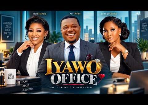 IYAWO OFFICE – Yoruba Movie 2026 Drama – Mide Martins, Ayo Olaiya, Jumoke Odetola