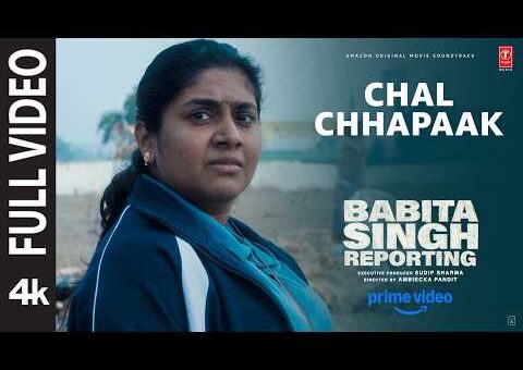Chal Chhapaak (Full Video) | Babita Singh Reporting | Nimisha Sajayan | Barun Sobti | Ajay Jayanthi