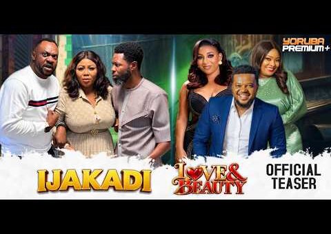 Ijakadi & Love and Beauty | Official Teaser | Showing This Week On Yorubapremium+