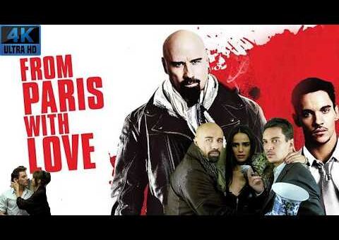 From Paris with Love (2010) Movie || John Travolta, Kasia Smutniak || Action Movie Review And Facts