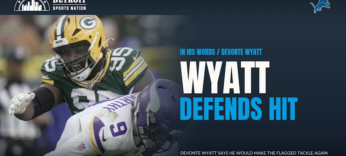 Devonte Wyatt Defends the Hit That Cost the Packers